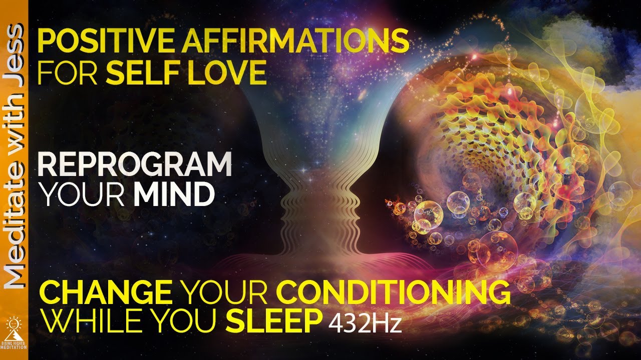 Reprogram Your Mind While You Sleep Positive Affirmations For Self