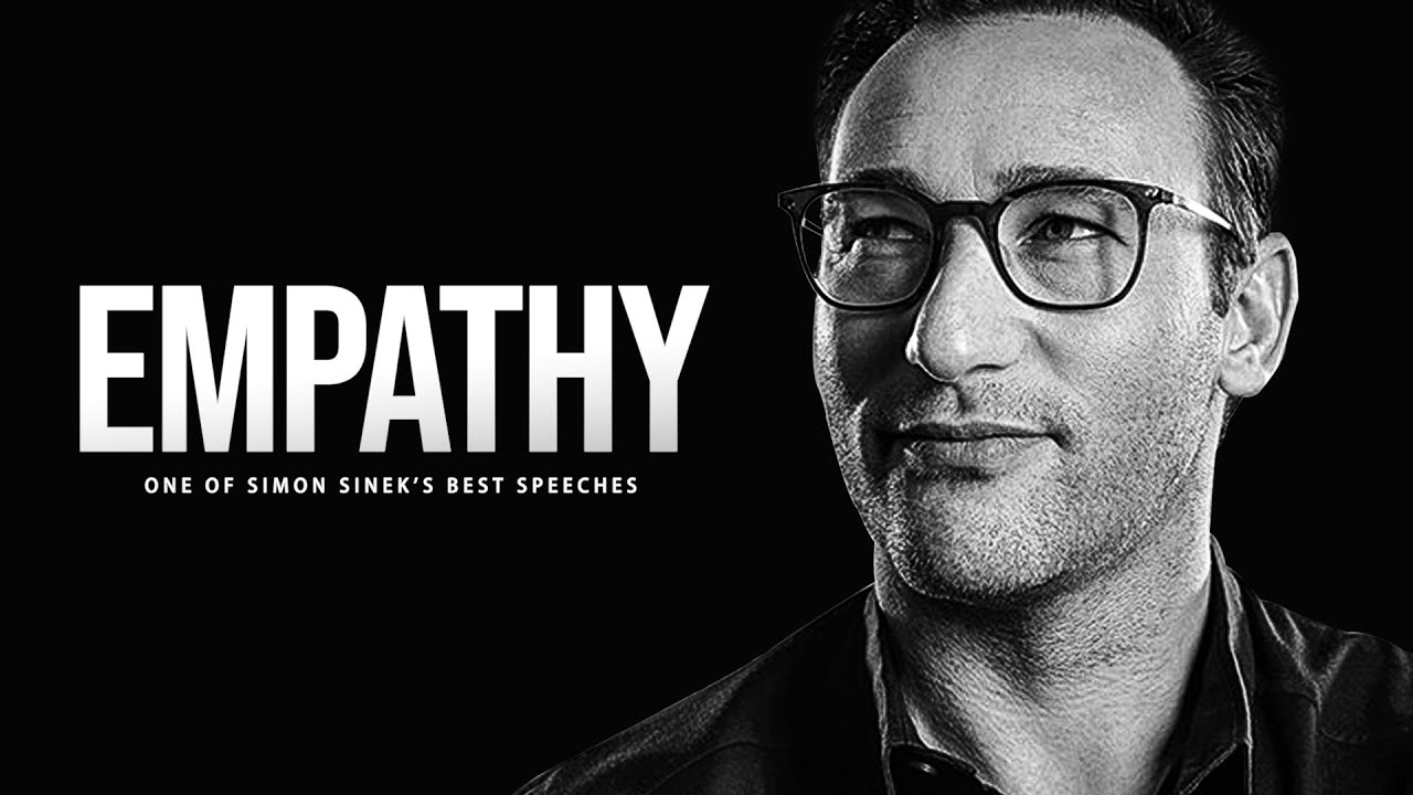 empathy best speech of all time by simon sinek inspiritory