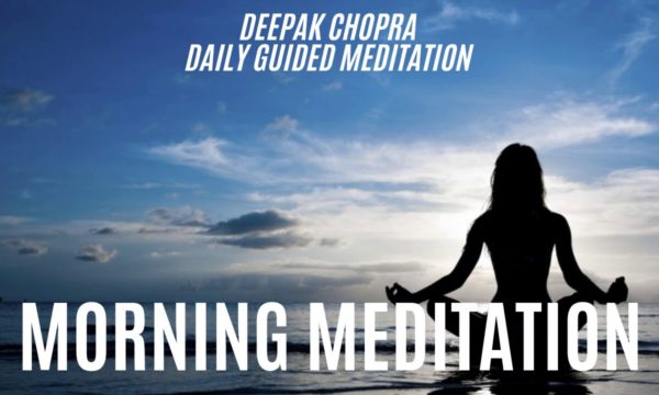 Daily-Morning-Meditation-Guided-By-Deepak-Chopra-3