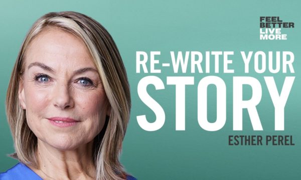 Esther-Perel-Relationships-and-How-They-Shape-Us-Feel-Better-Live-More-Podcast