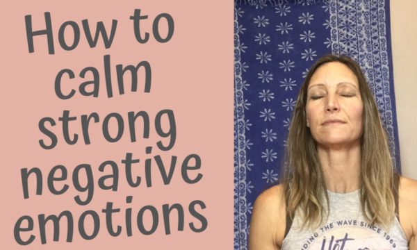 how-to-calm-strong-negative-emotions